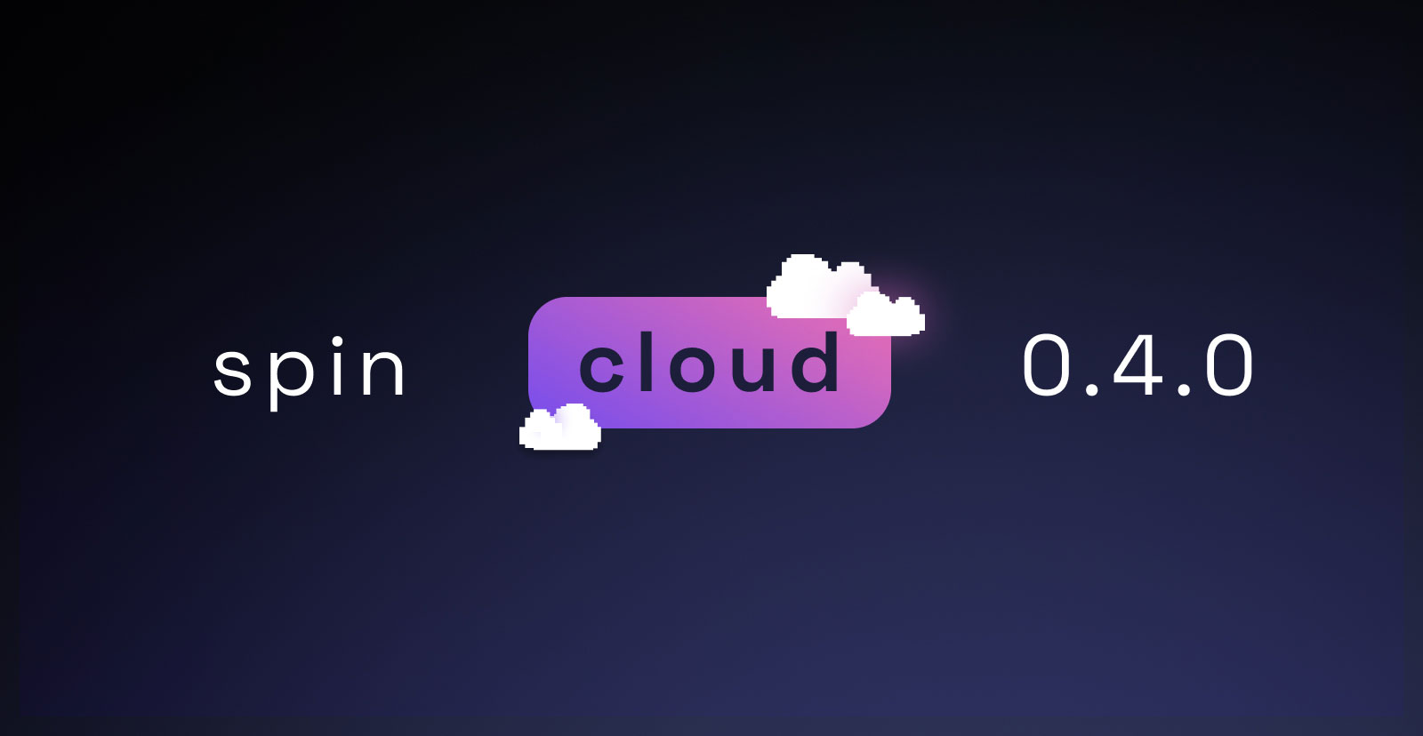 Spin Cloud 0.4.0 changelog